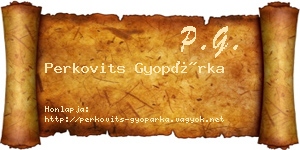 Perkovits Gyopárka névjegykártya